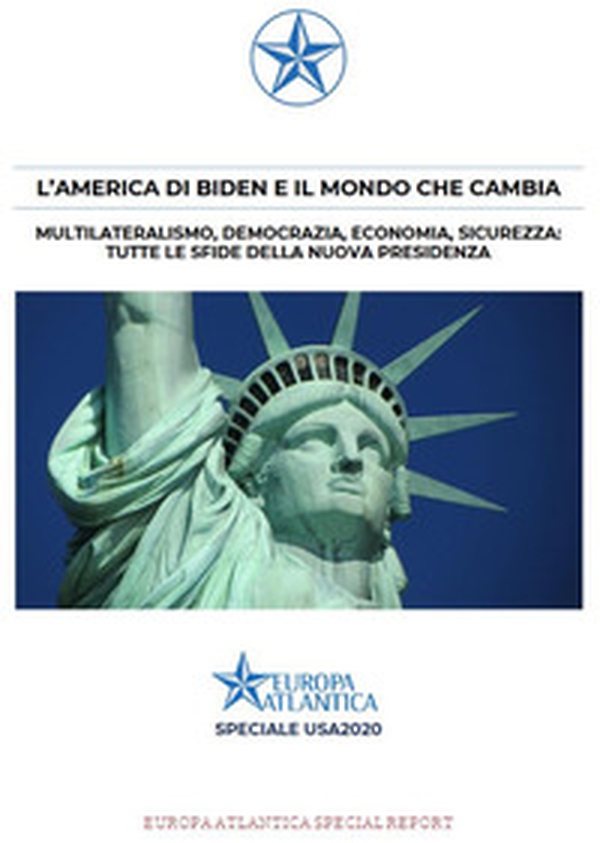L'America di Biden e il mondo che cambia. Multilateralismo, democrazia, economia, sicurezza: tutte le sfide della nuova presidenza - Librerie.coop L'America di Biden e il mondo che cambia. Multilateralismo, democrazia, economia, sicurezza: tutte le sfide della nuova presidenza - Librerie.coop