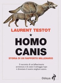 Homo canis. Storia di un rapporto millenario - Librerie.coop
