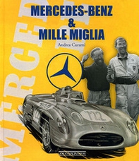 Mercedes Benz & Mille Miglia. Ediz. italiana e inglese - Librerie.coop