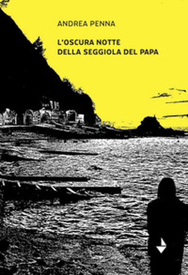 L'oscura notte della seggiola del Papa - Librerie.coop L'oscura notte della seggiola del Papa - Librerie.coop