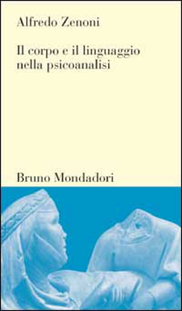 Il corpo e il linguaggio nella psicoanalisi - Librerie.coop Il corpo e il linguaggio nella psicoanalisi - Librerie.coop