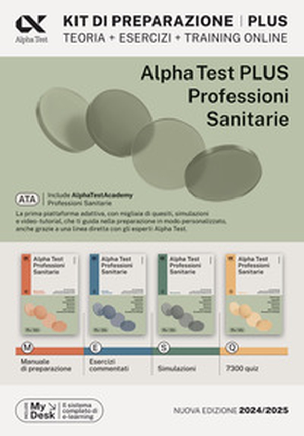 Alpha Test plus. Professioni sanitarie. Kit di preparazione Plus. Ediz. MyDesk - Librerie.coop Alpha Test plus. Professioni sanitarie. Kit di preparazione Plus. Ediz. MyDesk - Librerie.coop