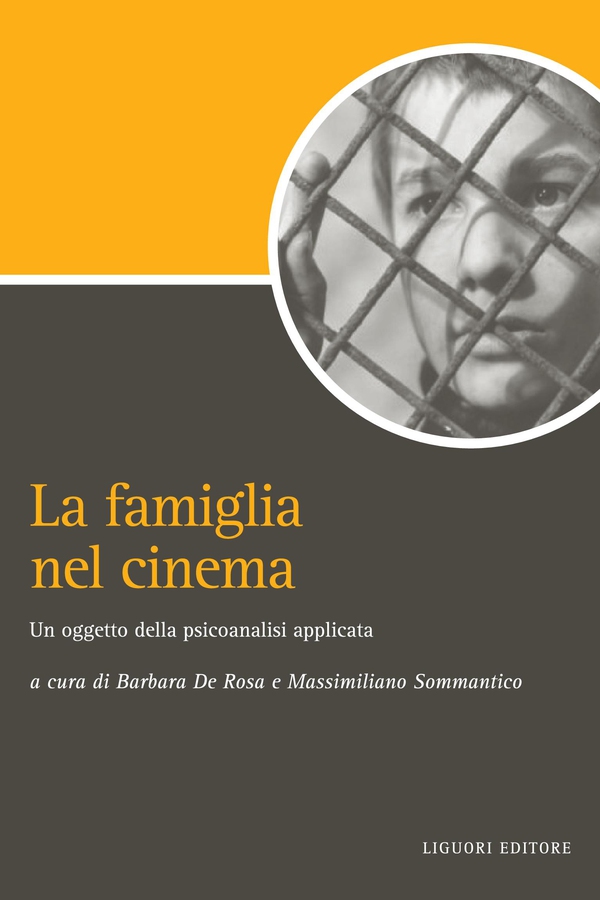 La famiglia nel cinema: un oggetto della psicoanalisi applicata - Librerie.coop La famiglia nel cinema: un oggetto della psicoanalisi applicata - Librerie.coop
