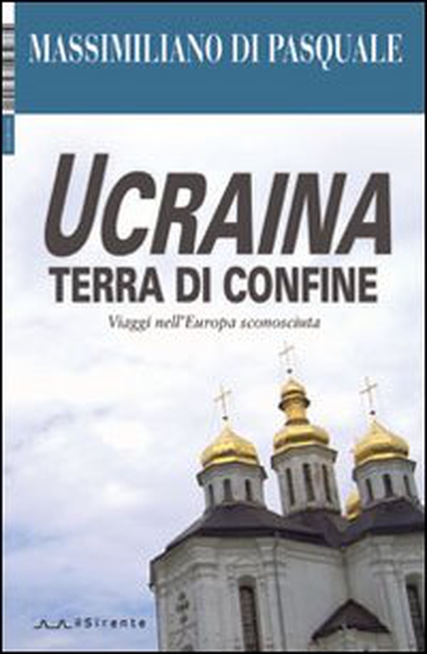 Ucraina terra di confine - Librerie.coop Ucraina terra di confine - Librerie.coop