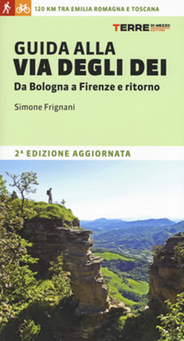 Guida alla via degli dei. Da Bologna a Firenze e ritorno - Librerie.coop Guida alla via degli dei. Da Bologna a Firenze e ritorno - Librerie.coop