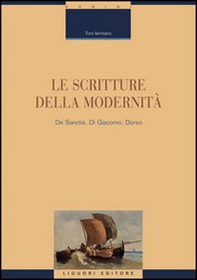 Le scritture della modernità. De Sanctis, Di Giacomo, Dorso - Librerie.coop
