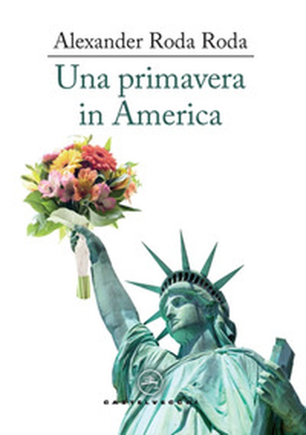 Una primavera in America - Librerie.coop Una primavera in America - Librerie.coop