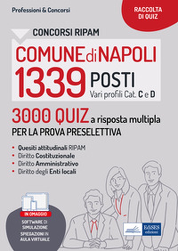 Concorsi RIPAM 1339 posti nel Comune di Napoli. 3000 Quiz a risposta multipla per la prova preselettiva - Librerie.coop Concorsi RIPAM 1339 posti nel Comune di Napoli. 3000 Quiz a risposta multipla per la prova preselettiva - Librerie.coop