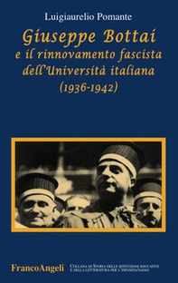 Giuseppe Bottai e il rinnovamento fascista dell'Università italiana (1936-1942) - Librerie.coop