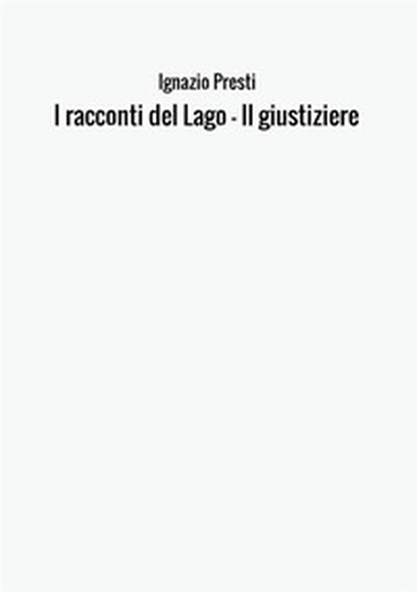 Il ìracconti del lago. Il giustiziere - Librerie.coop Il ìracconti del lago. Il giustiziere - Librerie.coop