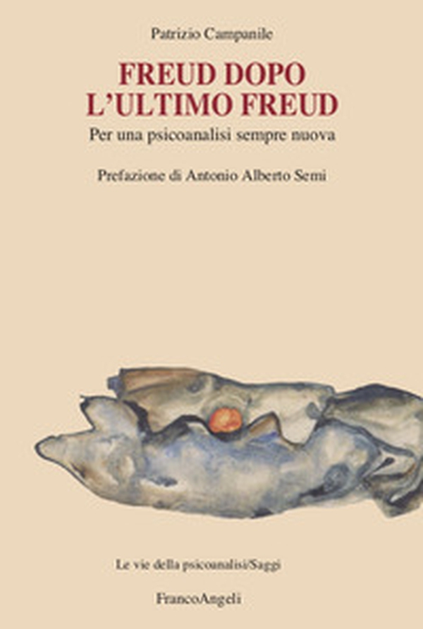 Freud dopo l'ultimo Freud. Per una psicoanalisi sempre nuova - Librerie.coop Freud dopo l'ultimo Freud. Per una psicoanalisi sempre nuova - Librerie.coop