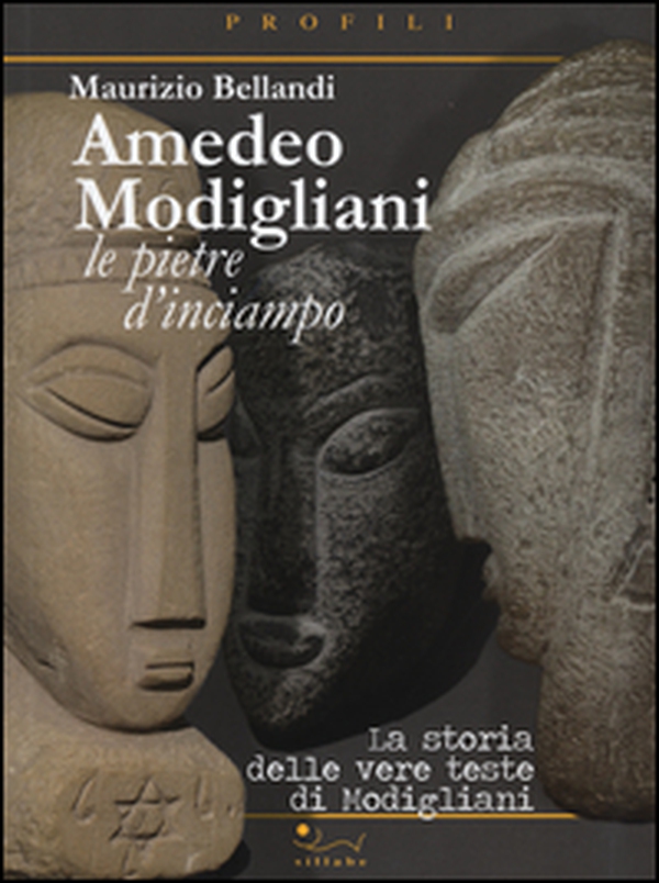 Amedeo Modigliani. Le pietre d'inciampo. La storia delle vere teste di Modigliani - Librerie.coop Amedeo Modigliani. Le pietre d'inciampo. La storia delle vere teste di Modigliani - Librerie.coop