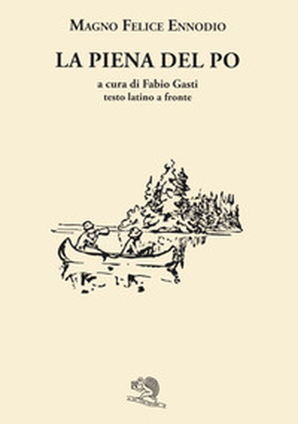 La piena del Po. Con testo latino a fronte - Librerie.coop La piena del Po. Con testo latino a fronte - Librerie.coop