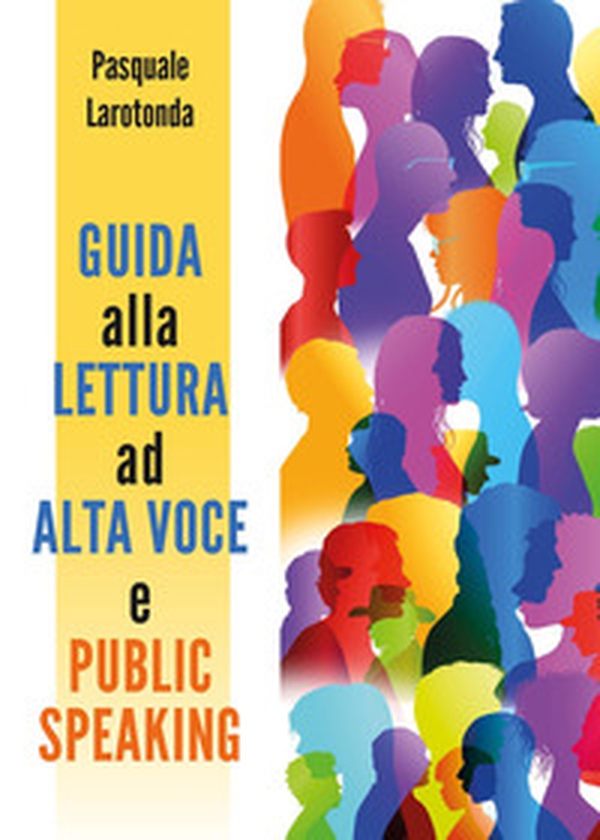 Guida alla lettura ad alta voce e public speaking - Librerie.coop Guida alla lettura ad alta voce e public speaking - Librerie.coop