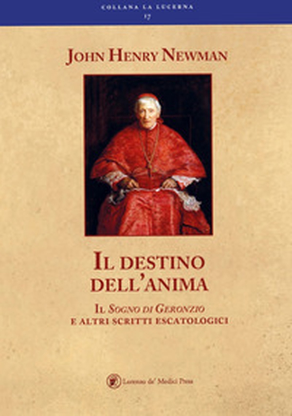 Il destino dell'anima il sogno di Geronzio e altri scritti escatologici - Librerie.coop Il destino dell'anima il sogno di Geronzio e altri scritti escatologici - Librerie.coop