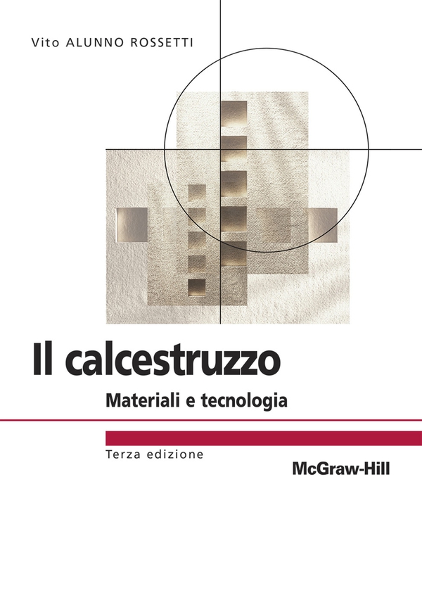 Il calcestruzzo - Materiali e tecnologia 3/ed - Librerie.coop Il calcestruzzo - Materiali e tecnologia 3/ed - Librerie.coop