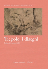 Tiepolo: i disegni. Atti del convegno, Udine, 4-5 marzo 2022 - Librerie.coop