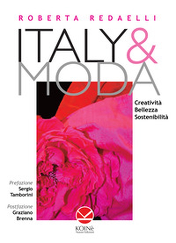 Italy & moda. Creatività, bellezza, sostenibilità - Librerie.coop Italy & moda. Creatività, bellezza, sostenibilità - Librerie.coop