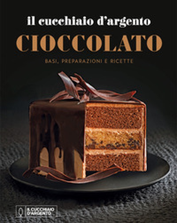 Il Cucchiaio d'Argento. Cioccolato. Basi, preparazioni e ricette - Librerie.coop Il Cucchiaio d'Argento. Cioccolato. Basi, preparazioni e ricette - Librerie.coop