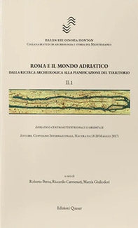 Roma e il mondo adriatico. Dalla ricerca archeologica alla pianificazione del territorio - Vol. 2 - Librerie.coop