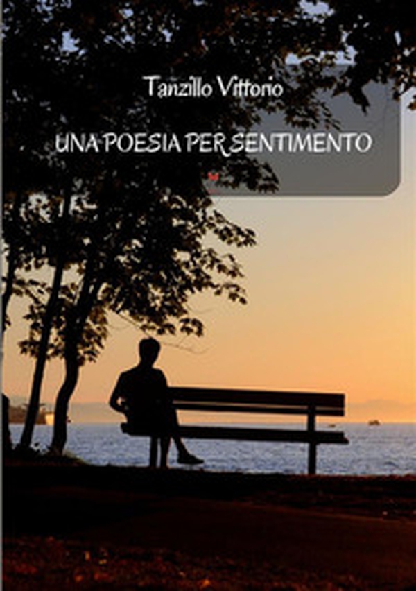 Una poesia per sentimento - Librerie.coop Una poesia per sentimento - Librerie.coop