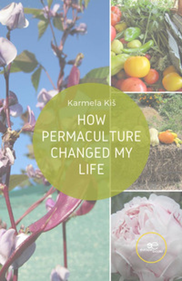 How permaculture changed my life - Librerie.coop How permaculture changed my life - Librerie.coop