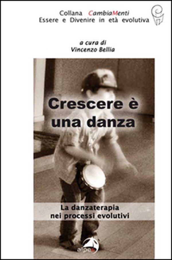 Crescere è una danza. La danzaterapia nei processi evolutivi - Librerie.coop Crescere è una danza. La danzaterapia nei processi evolutivi - Librerie.coop