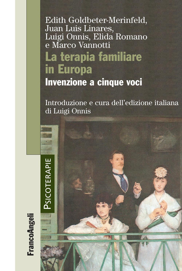 La terapia familiare in Europa. Invenzione a cinque voci - Librerie.coop La terapia familiare in Europa. Invenzione a cinque voci - Librerie.coop