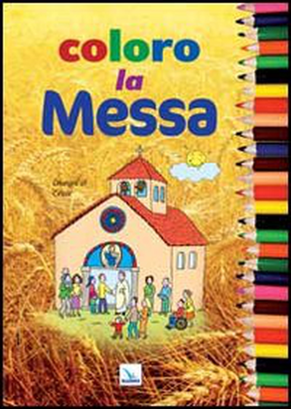 Coloro la Messa - Librerie.coop Coloro la Messa - Librerie.coop