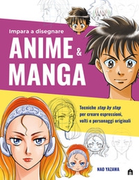 Impara a disegnare anime & manga - Librerie.coop