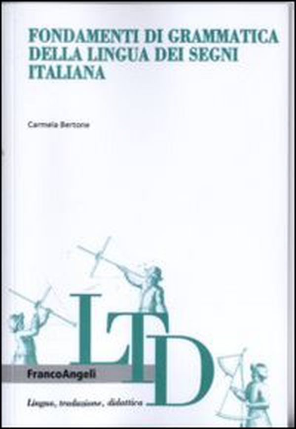 Fondamenti di grammatica della lingua dei segni italiana - Librerie.coop Fondamenti di grammatica della lingua dei segni italiana - Librerie.coop