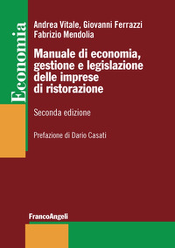 Manuale di economia, gestione e legislazione delle imprese di ristorazione - Librerie.coop Manuale di economia, gestione e legislazione delle imprese di ristorazione - Librerie.coop