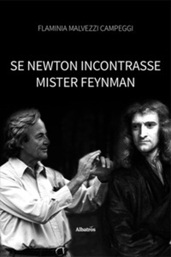 Se Newton incontrasse Mister Feynman - Librerie.coop Se Newton incontrasse Mister Feynman - Librerie.coop