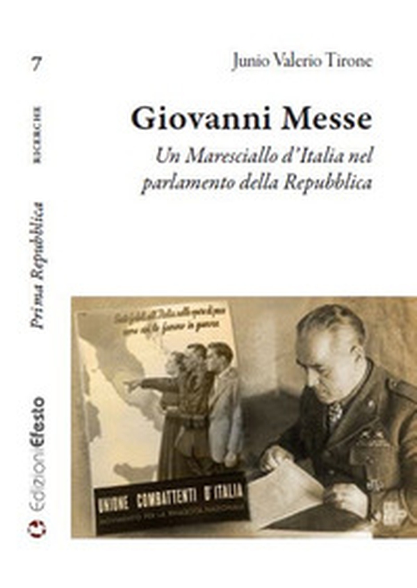 Giovanni Messe. Un maresciallo d'Italia nel parlamento della Repubblica - Librerie.coop Giovanni Messe. Un maresciallo d'Italia nel parlamento della Repubblica - Librerie.coop