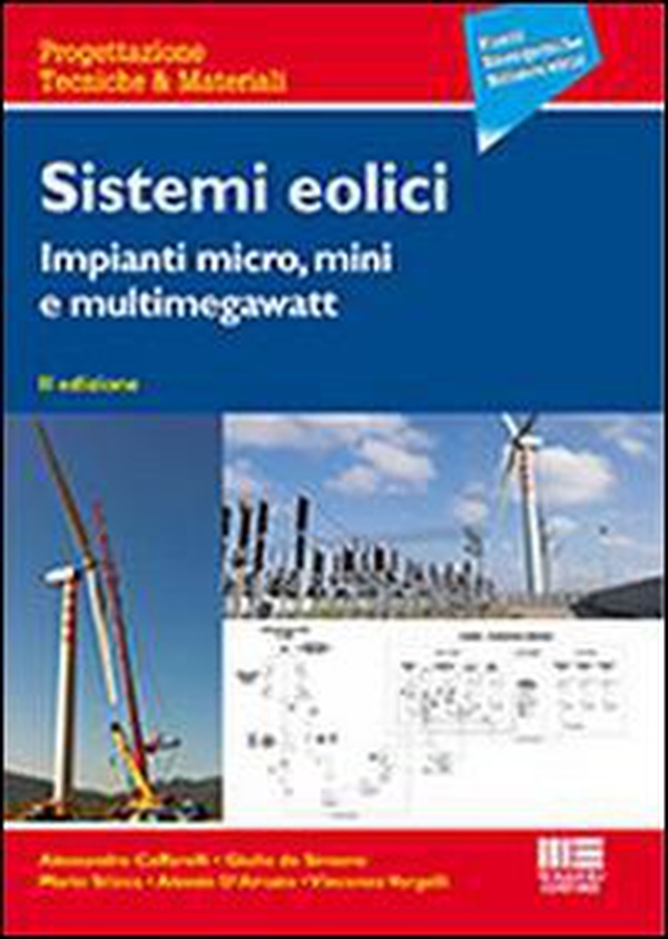 Sistemi eolici. Impianti micro, mini e multimegawatt - Librerie.coop Sistemi eolici. Impianti micro, mini e multimegawatt - Librerie.coop