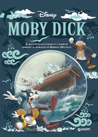 Moby Dick. Il racconto illustrato e a fumetti ispirato al romanzo di Herman Melville - Librerie.coop