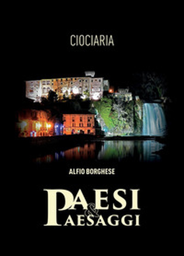 Paesi & paesaggi. Ciociaria - Librerie.coop Paesi & paesaggi. Ciociaria - Librerie.coop