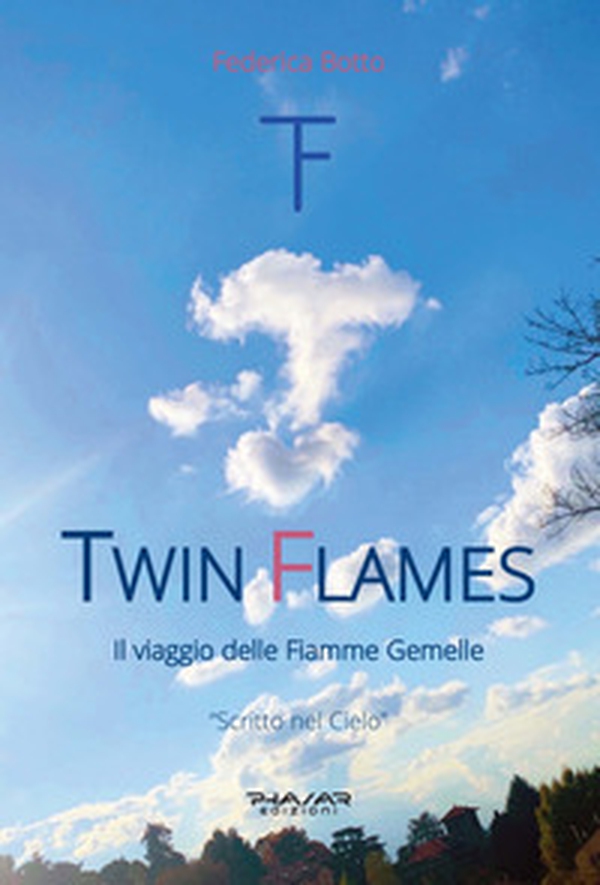 Twin Flames. Il viaggio delle Fiamme Gemelle - Librerie.coop Twin Flames. Il viaggio delle Fiamme Gemelle - Librerie.coop