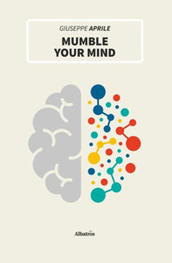 Mumble your mind - Librerie.coop Mumble your mind - Librerie.coop