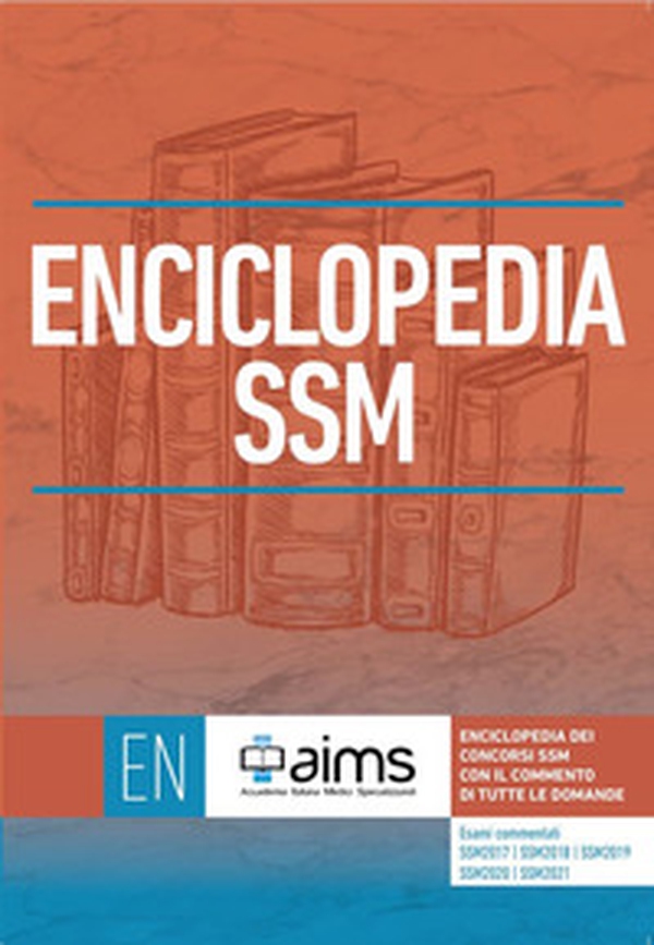Enciclopedia dei Concorsi SSM con il commento di tutte le domande. Esami commentati SSM2017, SSM2018, SSM2019, SSM2020 e SSM2021 - Librerie.coop Enciclopedia dei Concorsi SSM con il commento di tutte le domande. Esami commentati SSM2017, SSM2018, SSM2019, SSM2020 e SSM2021 - Librerie.coop