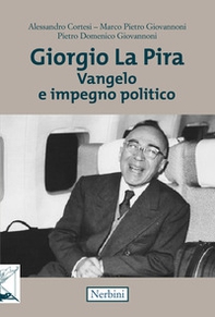 Giorgio La Pira. Vangelo e impegno politico - Librerie.coop