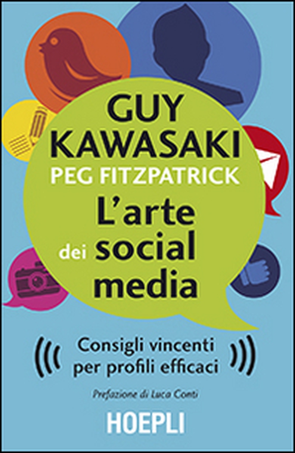 L'arte dei social media. Consigli vincenti per profili efficaci - Librerie.coop L'arte dei social media. Consigli vincenti per profili efficaci - Librerie.coop