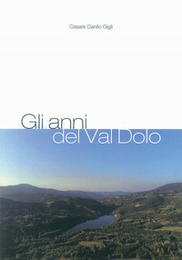 Gli anni del Val Dolo - Librerie.coop Gli anni del Val Dolo - Librerie.coop