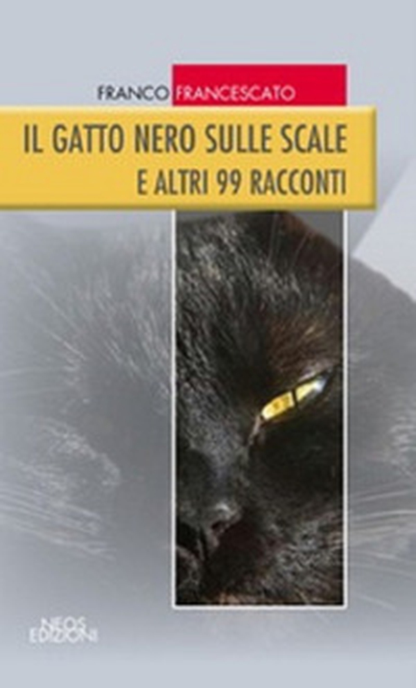 Il gatto nero sulle scale. E altri 99 racconti - Librerie.coop Il gatto nero sulle scale. E altri 99 racconti - Librerie.coop
