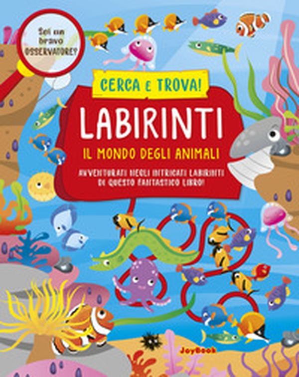 Il mondo degli animali. Labirinti - Librerie.coop Il mondo degli animali. Labirinti - Librerie.coop