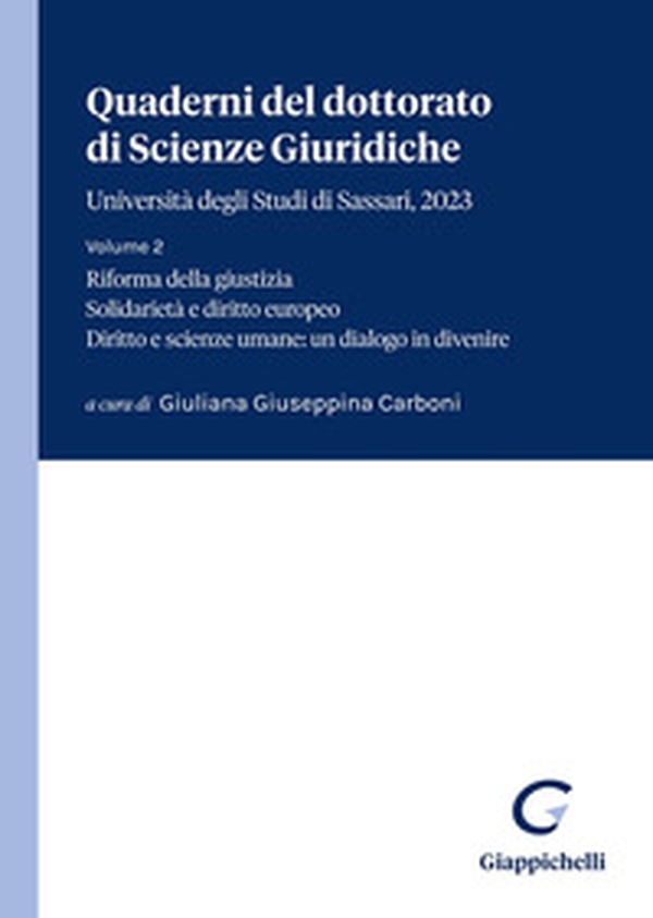 Quaderni del dottorato di Scienze giuridiche. Università degli Studi di Sassari - Vol. 2 - Librerie.coop Quaderni del dottorato di Scienze giuridiche. Università degli Studi di Sassari - Vol. 2 - Librerie.coop