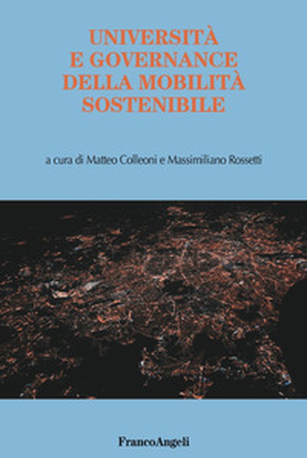 Università e governance della mobilità sostenibile - Librerie.coop Università e governance della mobilità sostenibile - Librerie.coop