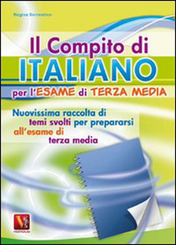 Il compito di italiano per l'esame di terza media. Nuovissima raccolta di temi svolti per prepararsi all'esame di terza media - Librerie.coop Il compito di italiano per l'esame di terza media. Nuovissima raccolta di temi svolti per prepararsi all'esame di terza media - Librerie.coop