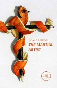 The martial artist - Librerie.coop