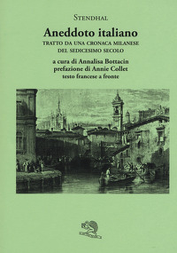 Aneddoto italiano. Tratto da una cronaca milanese del sedicesimo secolo. Testo francese a fronte - Librerie.coop Aneddoto italiano. Tratto da una cronaca milanese del sedicesimo secolo. Testo francese a fronte - Librerie.coop